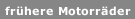frühere Motorräder